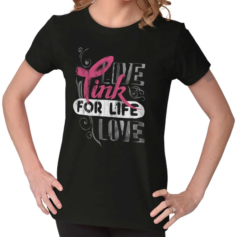 Pink For Life Ladies T Shirt